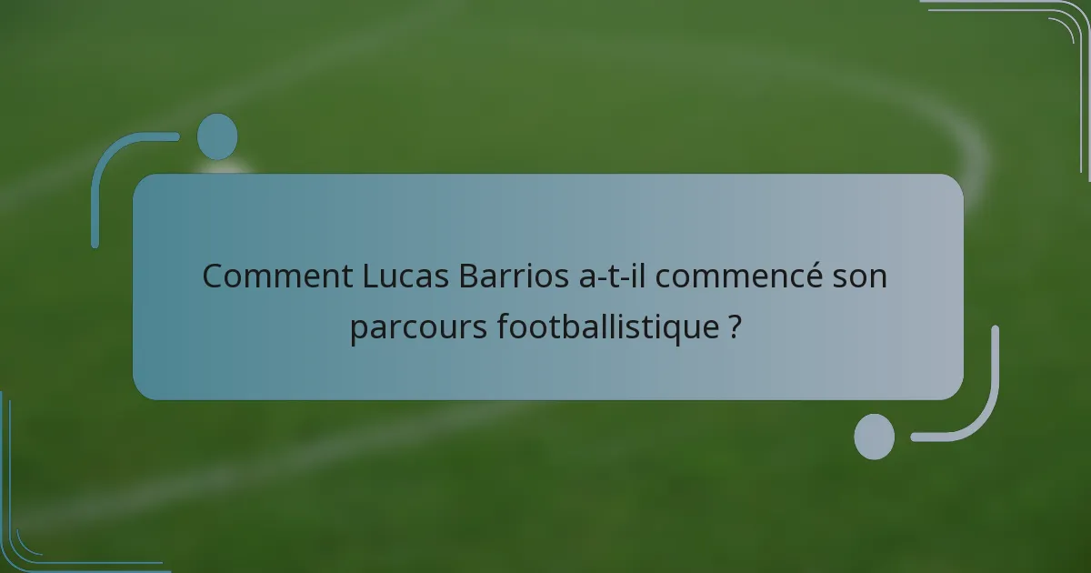 Comment Lucas Barrios a-t-il commencé son parcours footballistique ?