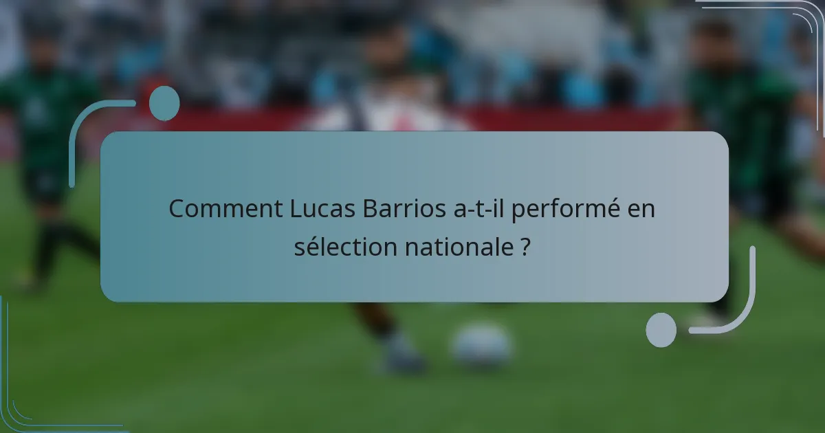 Comment Lucas Barrios a-t-il performé en sélection nationale ?