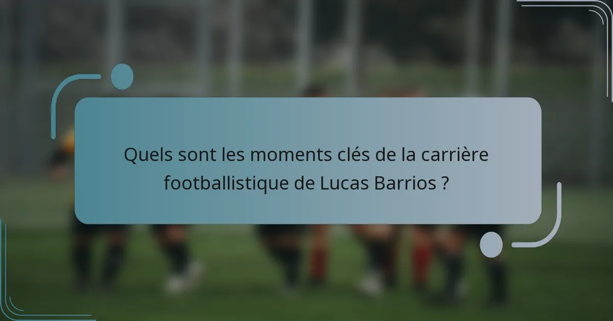 Quels sont les moments clés de la carrière footballistique de Lucas Barrios ?